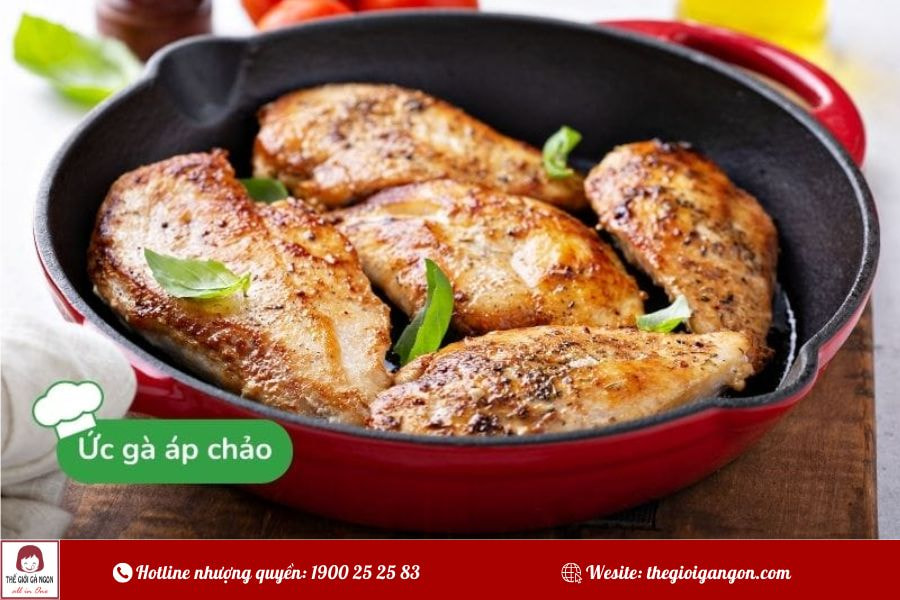 Từ A–Z cách áp chảo ức gà siêu ngon ai làm cũng thành công