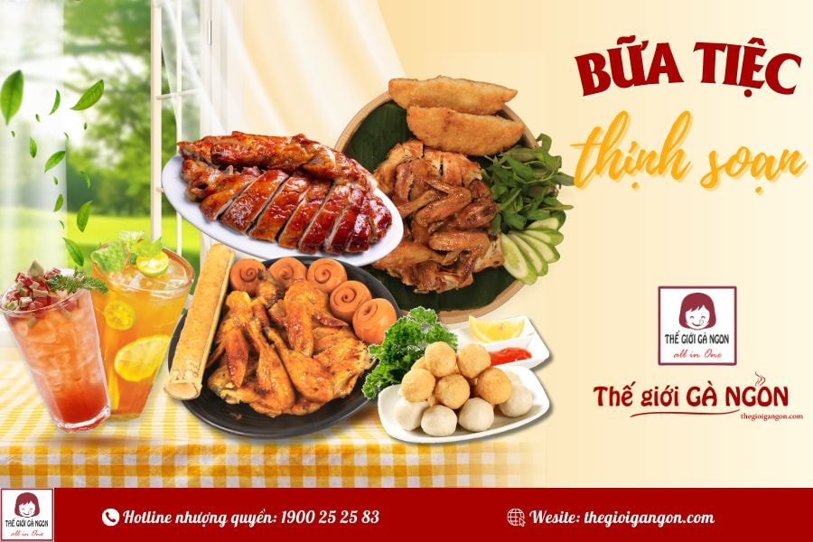 Thưởng thức bữa tiệc đầy đủ trọn vẹn tại Thế Giới Gà Ngon